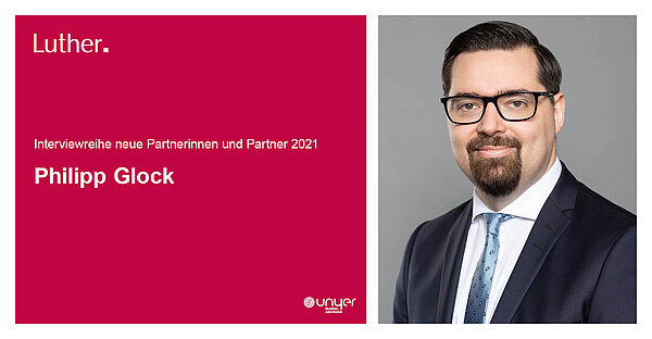 Das Bild zeigt einen Mann mit Brille und einem Bart, der in einem Anzug gekleidet ist. Er lächelt leicht in die Kamera. Links befindet sich ein rotes Feld mit dem Text "Luther. Interviewreihe neue Partnerinnen und Partner 2021" und dem Namen "Philipp Glock".